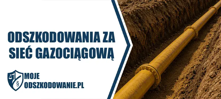 Odszkodowanie za sieć gazociągową Odszkodowanie za sieć gazociągową